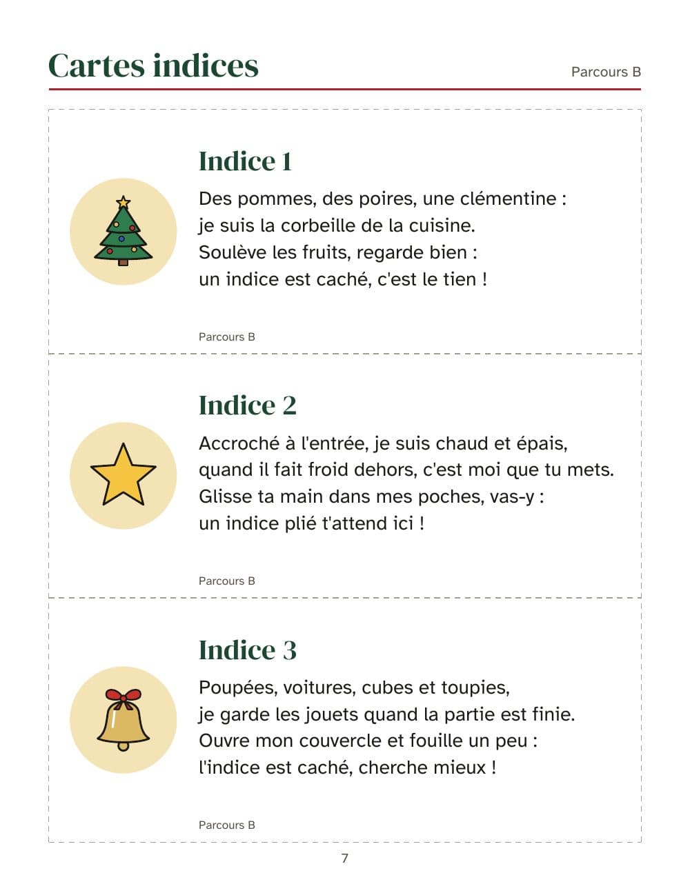 Parcours B : indices 1 à 3 : page 7 de Chasse au trésor de Noël pour enfants : indices en rimes jusqu'aux cadeaux, deux parcours à la maison